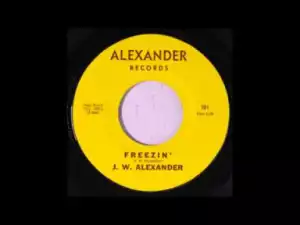 J. W. Alexander - FREEZIN